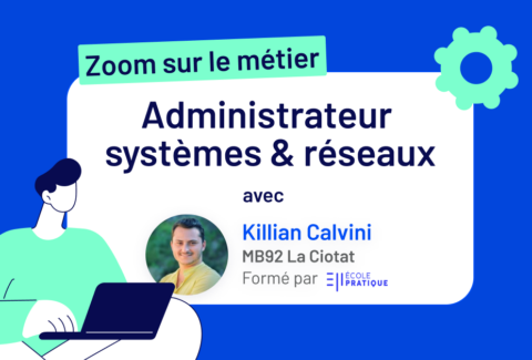 Killian-Calvini-Administrateur-systemes-reseaux-Ecole-Pratique